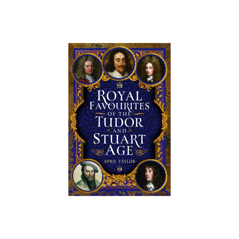 Produktbild för Royal Favourites of the Tudor and Stuart Age (inbunden, eng)