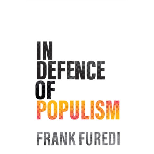 Polity Press In Defence of Populism (inbunden, eng)