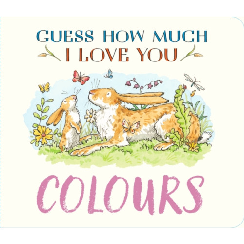 Walker Books Ltd Guess How Much I Love You: Colours (bok, board book, eng)