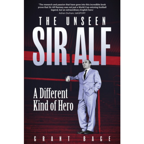 Pitch Publishing Ltd The Unseen Sir Alf (häftad, eng)