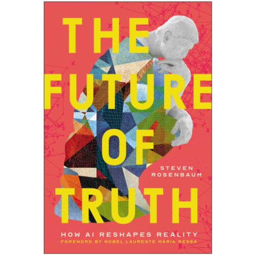 BenBella Books The Future of Truth (inbunden, eng)