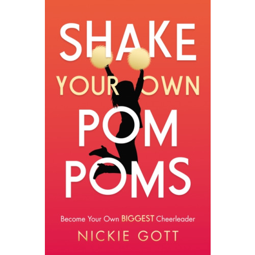 Troubador Publishing Shake Your Own Pompoms (häftad, eng)