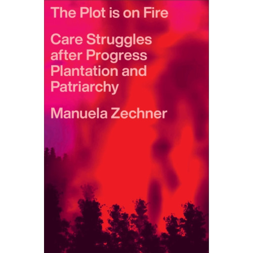Pluto Press The Plot is on Fire (häftad, eng)