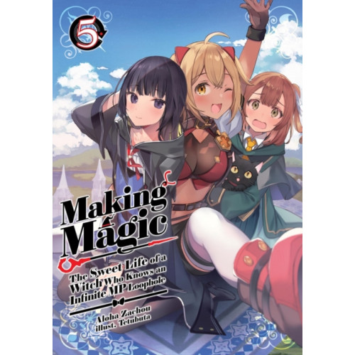 J-Novel Club Making Magic: The Sweet Life of a Witch Who Knows an Infinite MP Loophole: Volume 5 (Light Novel) (häftad, eng)