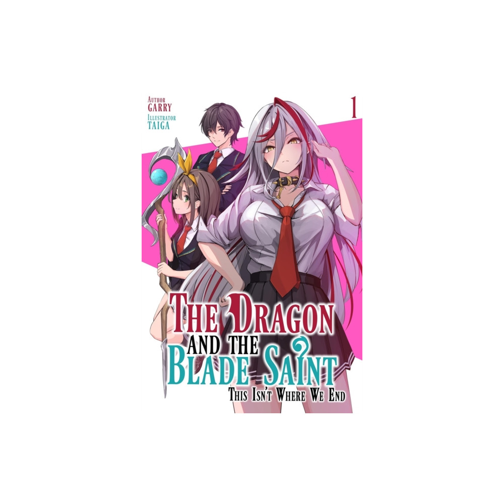 Produktbild för The Dragon and the Blade Saint: This Isn't Where We End: Volume 1 (häftad, eng)