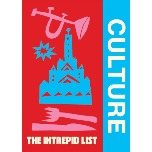 Hardie Grant Explore The Intrepid List Culture (häftad, eng)