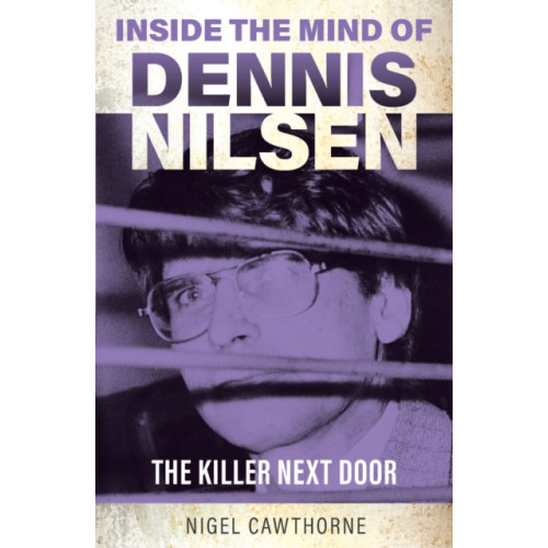 Gemini Books Group Ltd Inside the Mind of Dennis Nilsen (häftad, eng)