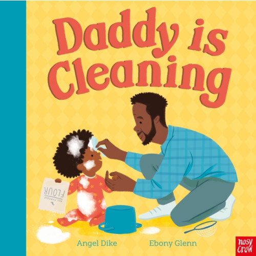 Nosy Crow Ltd Daddy Is Cleaning (inbunden, eng)