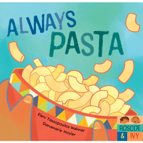 Barefoot Books Ltd Always Pasta (bok, board book, eng)