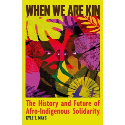Haymarket Books When We Are Kin (häftad, eng)