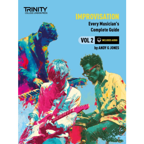 Trinity College London Press Trinity College London: Improvisation: Every Musician's Guide 2 (häftad, eng)