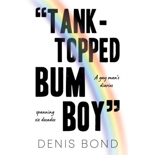 Troubador Publishing “TANK-TOPPED BUM BOY” (häftad, eng)