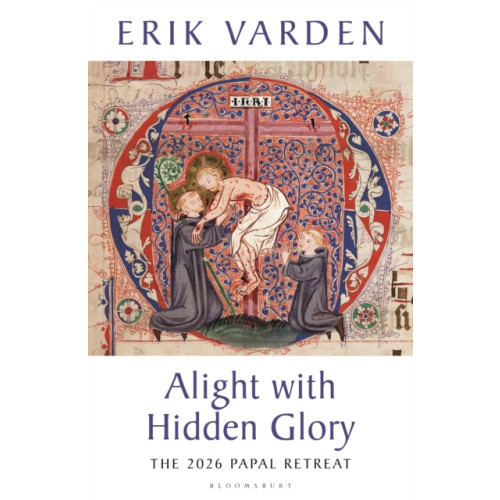 Bloomsbury Publishing PLC Alight with Hidden Glory (inbunden, eng)