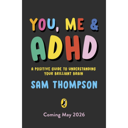Penguin Random House Children's UK You, Me & ADHD (häftad, eng)
