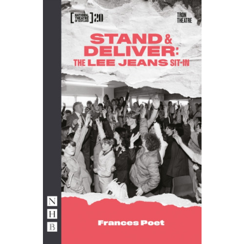 Nick Hern Books Stand & Deliver: The Lee Jeans Sit-In (häftad, eng)