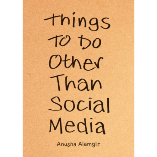 Not Stated Things to Do Other Than Social Media (häftad, eng)