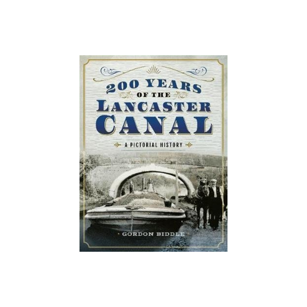 Produktbild för 200 Years of The Lancaster Canal (inbunden, eng)
