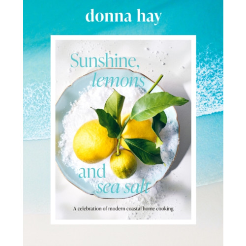 HarperCollins Publishers (Australia) Pty Ltd Sunshine, Lemons and Sea Salt (inbunden, eng)