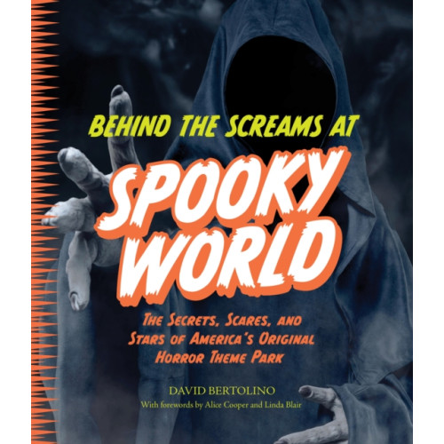 Quarto Publishing Group USA Inc Behind the Screams at Spookyworld (inbunden, eng)