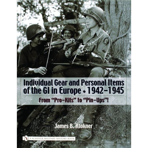 Schiffer Publishing Ltd Individual Gear And Personal Items Of The Gi In Europe (inbunden, eng)