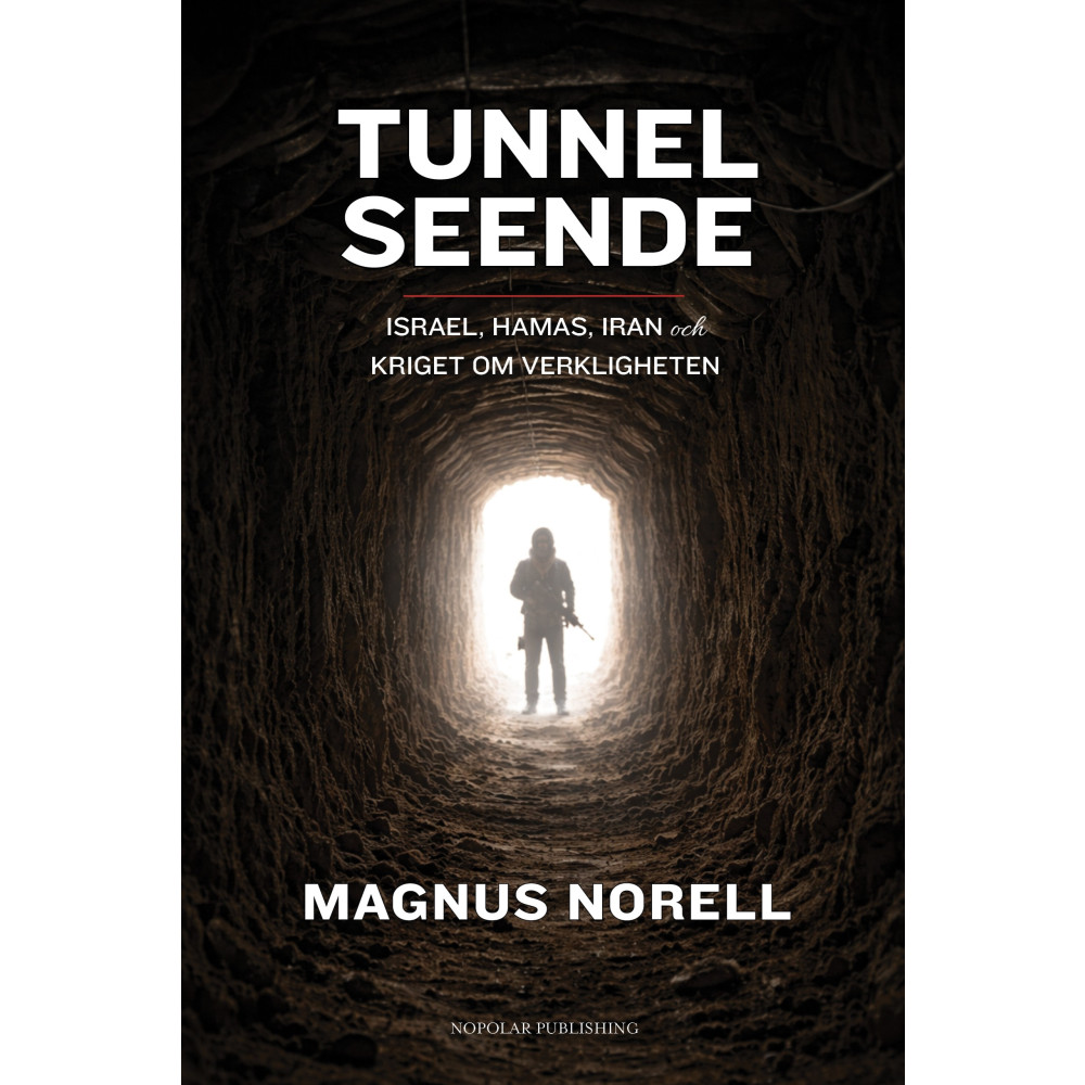 Produktbild för Tunnelseende : Israel, Hamas, Iran och kriget om verkligheten (inbunden)