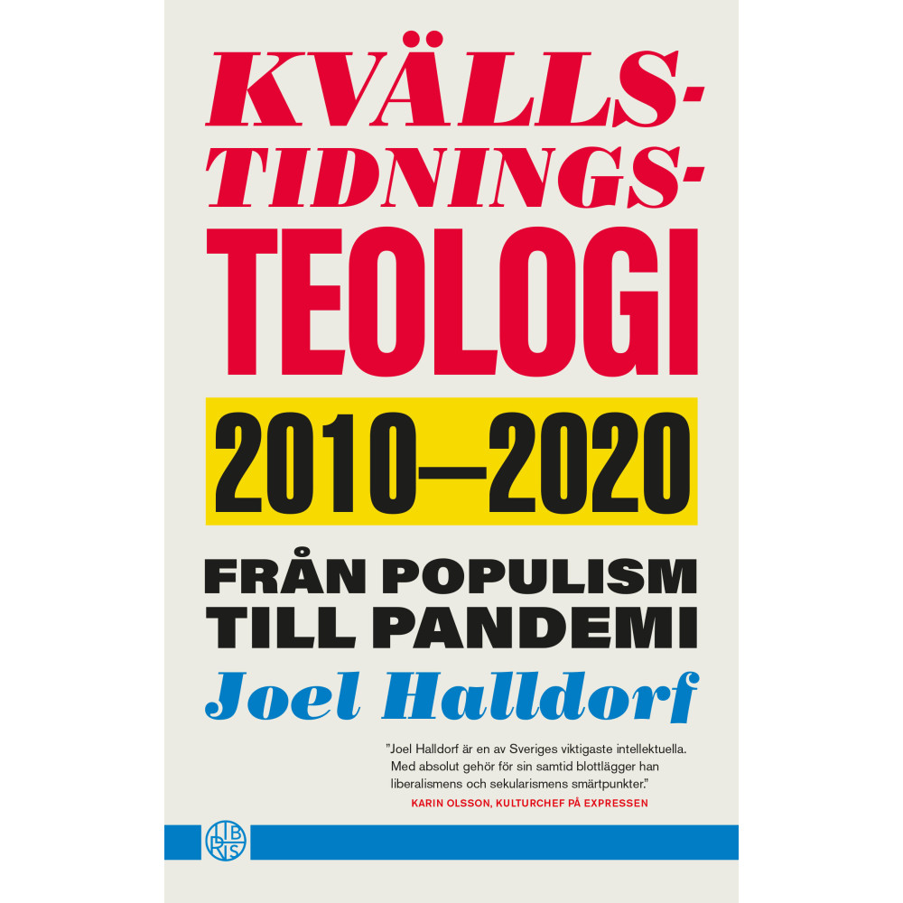 Produktbild för Kvällstidningsteologi : 2010-2020 - från populism till pandemi (inbunden)