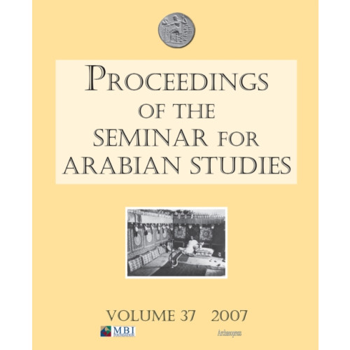 Archaeopress Proceedings of the Seminar for Arabian Studies Volume 38 2008 (häftad, eng)