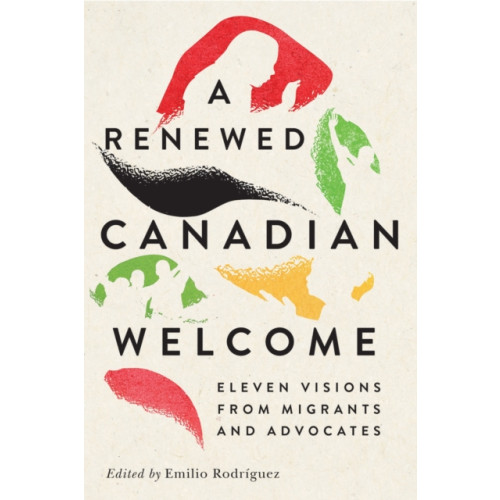 McGill-Queen's University Press A Renewed Canadian Welcome (häftad, eng)