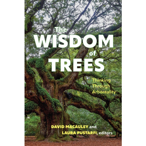 State University of New York Press The Wisdom of Trees (inbunden, eng)
