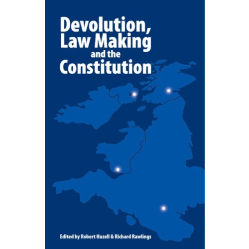 Imprint Academic Devolution, Law Making and the Constitution (häftad, eng)