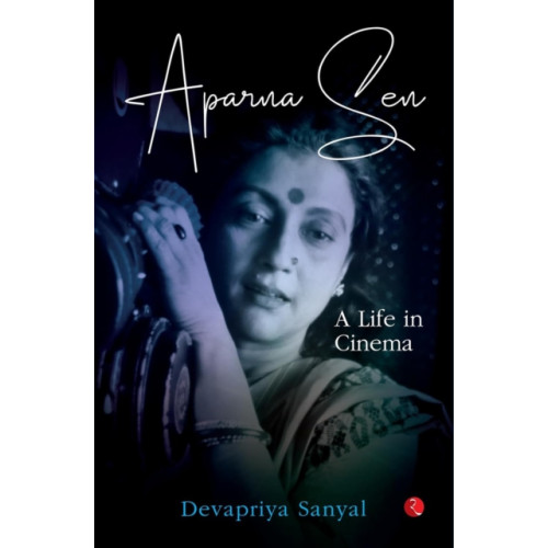 Rupa Publications India Pvt. Ltd Aparna Sen (inbunden, eng)