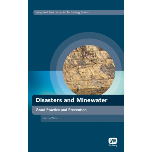 IWA Publishing Disasters and Minewater (inbunden, eng)