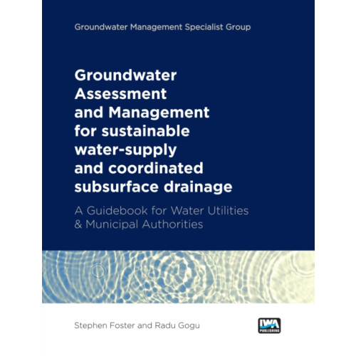IWA Publishing Groundwater Assessment and Management: for sustainable water-supply and coordinated subsurface drainage (häftad, eng)