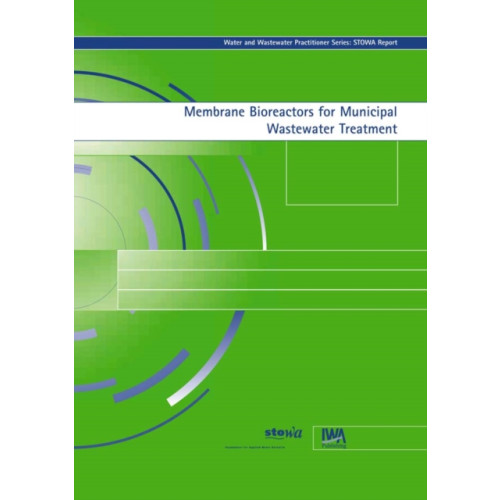 IWA Publishing Membrane Bioreactors for Municipal Wastewater Treatment (häftad, eng)