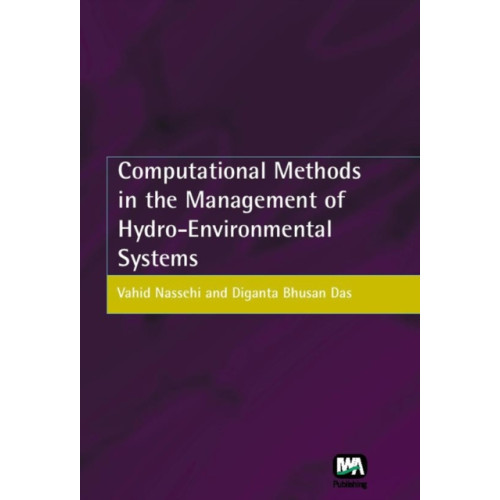 IWA Publishing Computational Methods in the Management of Hydro-Environmental Systems (inbunden, eng)