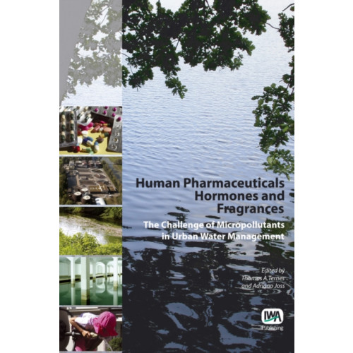 IWA Publishing Human Pharmaceuticals, Hormones and Fragrances (inbunden, eng)