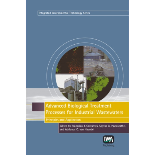 IWA Publishing Advanced Biological Treatment Processes for Industrial Wastewaters (inbunden, eng)