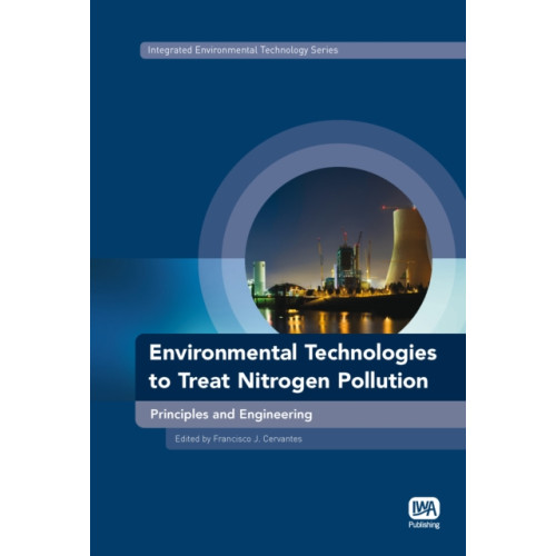IWA Publishing Environmental Technologies to Treat Nitrogen Pollution (inbunden, eng)