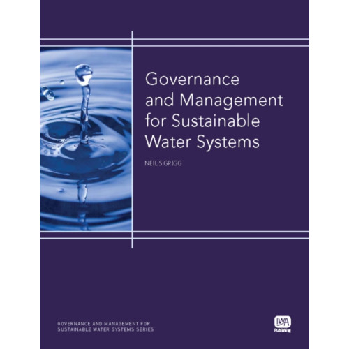 IWA Publishing Governance and Management for Sustainable Water Systems (häftad, eng)