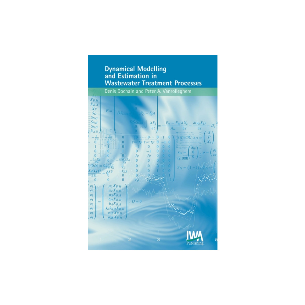 Produktbild för Dynamical Modelling & Estimation in Wastewater Treatment Processes (inbunden, eng)