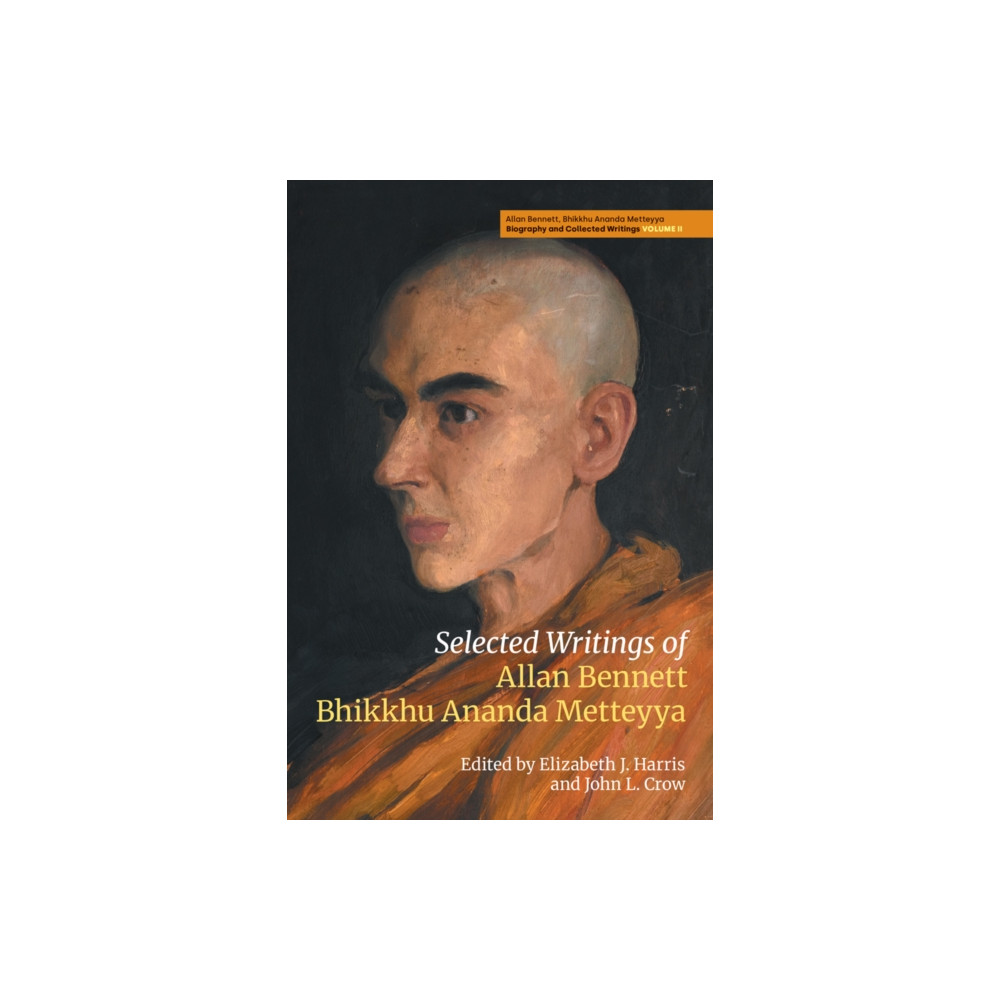 Produktbild för Selected Writings of Allan Bennett, Bhikkhu Ananda Metteyya (Volume 2) (inbunden, eng)