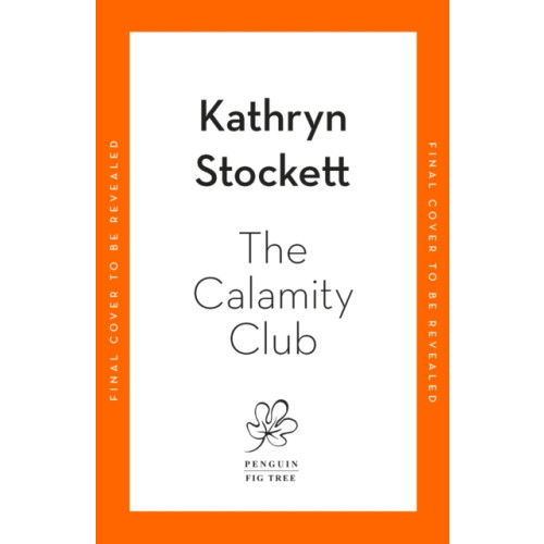 Penguin books ltd The Calamity Club (inbunden, eng)