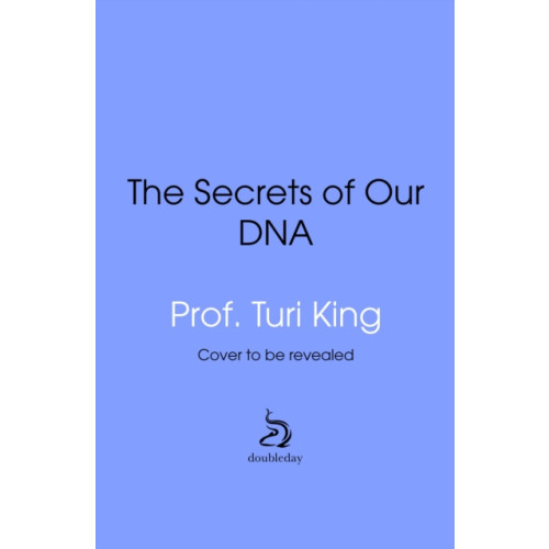 Transworld publishers ltd The Secrets of our DNA (inbunden, eng)