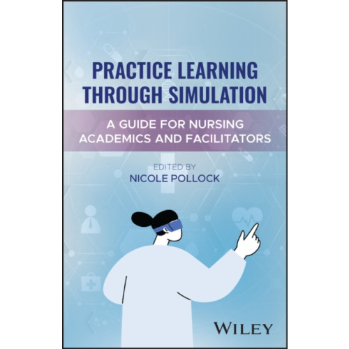 John Wiley & Sons Inc Practice Learning Through Simulation (häftad, eng)