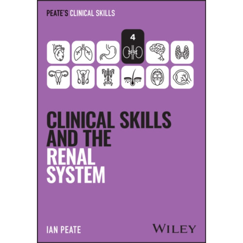 John Wiley & Sons Inc Clinical Skills and the Renal System (häftad, eng)