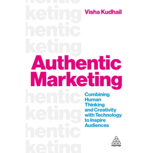 Kogan Page Ltd Authentic Marketing (häftad, eng)
