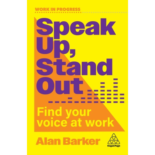 Kogan Page Ltd Speak Up, Stand Out (häftad, eng)