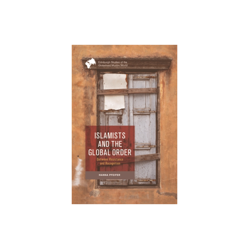 Produktbild för Islamists and the Global Order (häftad, eng)