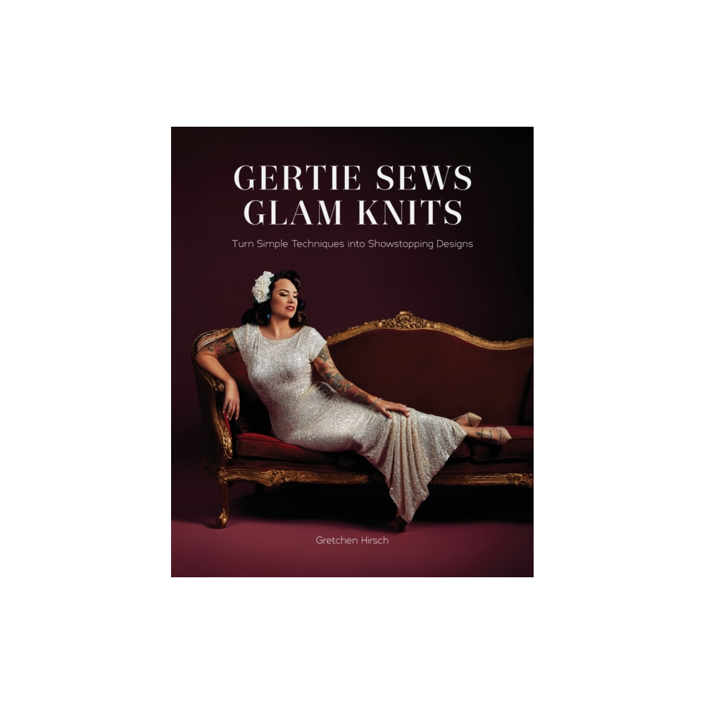 Produktbild för Gertie Sews Glam Knits (inbunden, eng)