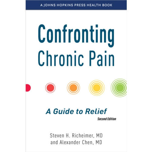 Johns Hopkins University Press Confronting Chronic Pain (inbunden, eng)